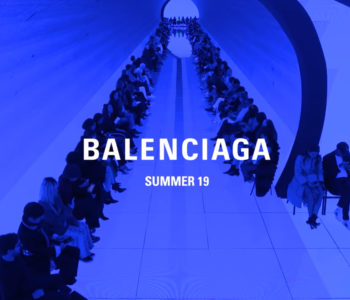 BALENCIAGA SUMMER 19